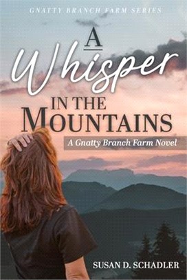 A Whisper in the Mountains: A Gnatty Branch Farm Novel