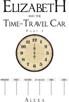 Elizabeth and the Time-Travel Car: Part 1