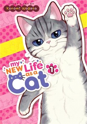 My New Life as a Cat Vol. 1