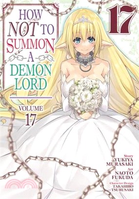How Not to Summon a Demon Lord (Manga) Vol. 17