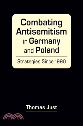 Combating Antisemitism in Germany and Poland：Strategies Since 1990