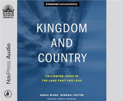 Kingdom and Country: Following Jesus in the Land That You Love