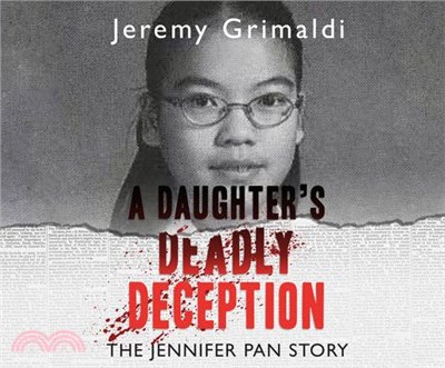 A Daughter's Deadly Deception ― The Jennifer Pan Story