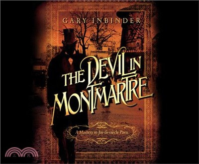 The Devil in Montmartre ― A Mystery in Fin De Siècle Paris