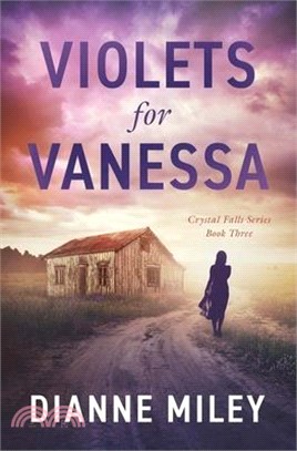 Violets for Vanessa: The Crystal Falls Series Book 3