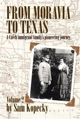 From Moravia to Texas ― A Czech Immigrant Family’s Pioneering Journey