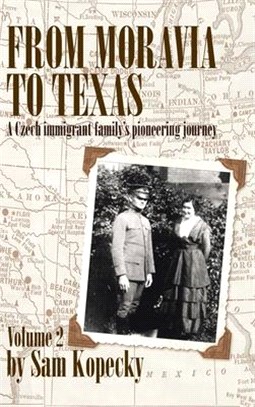 From Moravia to Texas ― A Czech Immigrant Family’s Pioneering Journey