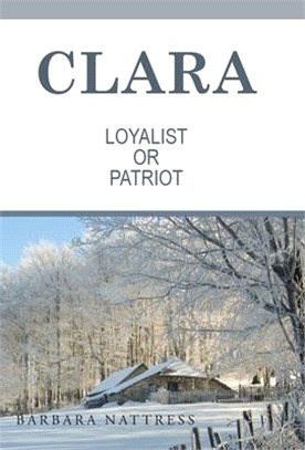 Clara Loyalist or Patriot
