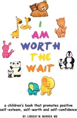 I Am Worth the Wait