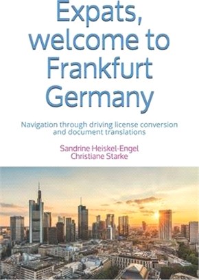 Expats, welcome to Frankfurt Germany: Navigation through driving license conversion and document translations