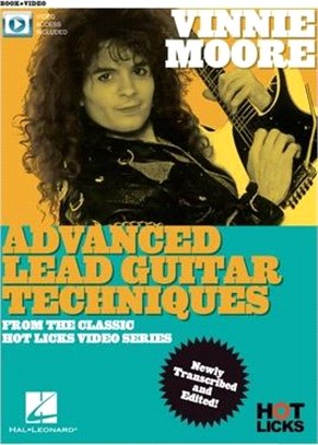 Vinnie Moore - Advanced Lead Guitar Techniques from the Classic Hot Licks Video Series: Book with Online Video Access
