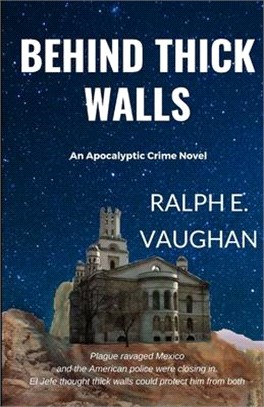 Behind Thick Walls: An Apocalyptic Crime Thriller