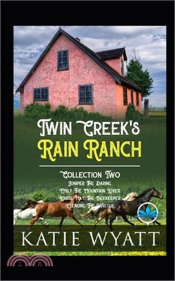 Twin Creek's Rain Ranch Romance Series: Collection Two Four Sweet Novels