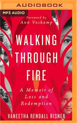 Walking Through Fire: A Memoir of Loss and Redemption