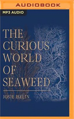 The Curious World of Seaweed