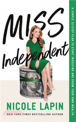 Miss Independent: A Simple 12-Step Plan to Start Investing and Grow Your Own Wealth