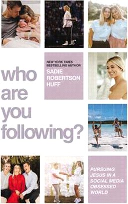 Who Are You Following?: Pursuing Jesus in a Social Media-Obsessed World