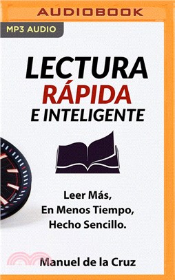 Lectura Rápida E Inteligente: Leer Mucho Más, En Menos Tiempo: Hecho Sencillo