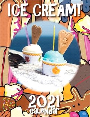 Ice Cream! 2021 Calendar