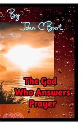 The God Who Answers Prayer.