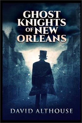 Ghost Knights Of New Orleans