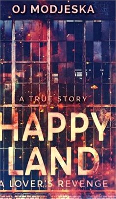 Happy Land - A Lover's Revenge