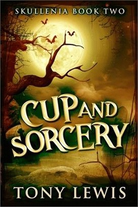 Cup And Sorcery (Skullenia Book 2)