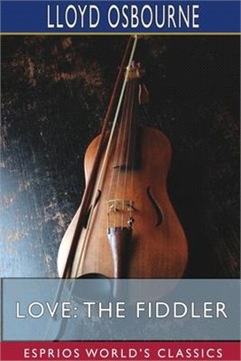 Love: The Fiddler (Esprios Classics)
