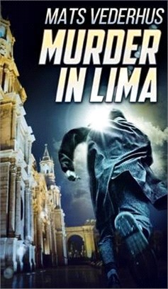 Murder In Lima (Kurt Hammer Book 2)