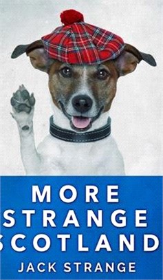 More Strange Scotland (Jack's Strange Tales Book 6)