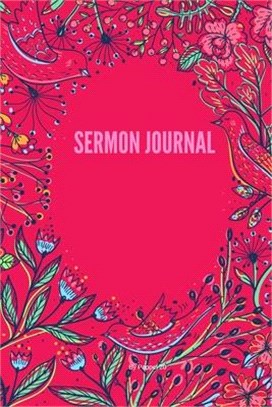 Women`s Sermon Journal: A 52 Week Inspirational Journal to Reflect, Record, Remember and Pass on Weekly Sermon Messages