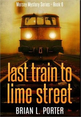 Last Train To Lime Street: Premium Hardcover Edition