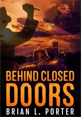 Behind Closed Doors: Premium Hardcover Edition