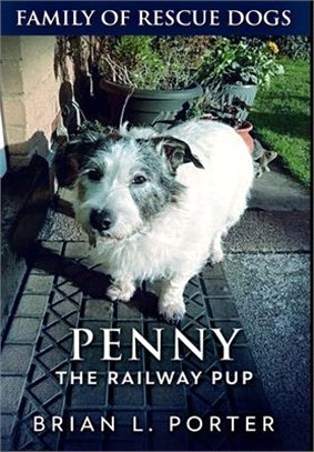 Penny The Railway Pup: Premium Hardcover Edition