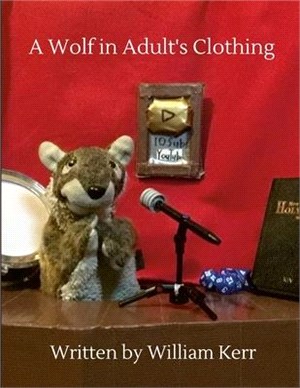 A Wolf in Adult's Clothing: A weird couple of years captured in poems.