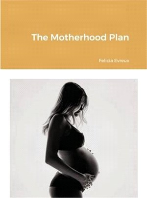 The Motherhood Plan