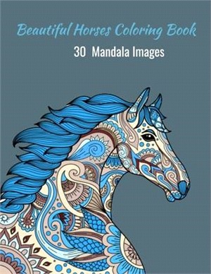 Beautiful Horses Coloring Book: 30 Mandala Images