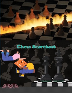 Chess Scorebook: Chess Match Log Book, Chess Recording Book, Chess Score Pad, Chess Notebook, Record Your Games, Log Wins Moves, Tactic