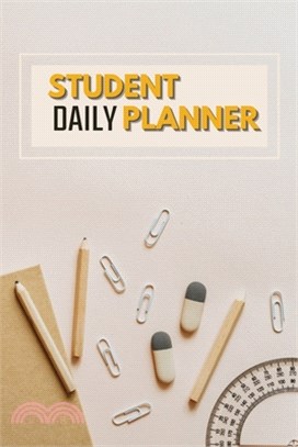 Student Daily Planner: Daily Weekly Planner for School - Elementary or High School and College