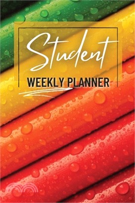 Student Weekly Planner: Daily Weekly Planner for School - Elementary or High School and College