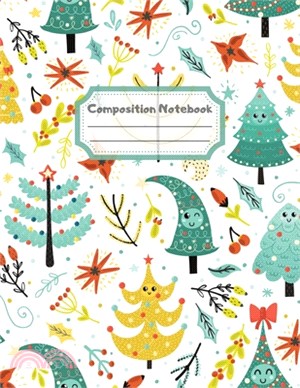 Composition Notebook: Wide Ruled Lined Paper: Large Size 8.5x11 Inches, 110 pages. Notebook Journal: Christmas Trees Mood Workbook for Child