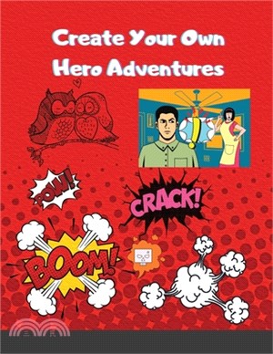 Create Your Own Hero Adventures: A Blank Comic Book for Kids with variety of templates