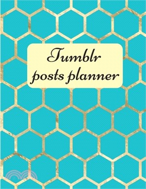 Tumblr posts planner.: Organizer to Plan All Your Posts & Content