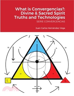 What is Convergencias?: Divine & Sacred Spirit Truths and Technologies: SERIE CONVERGENCIAS