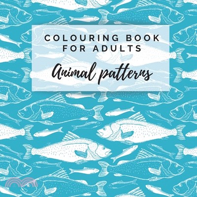 Colouring Book For Adults. Animal Patterns: Adult Colouring Book For Relaxation. Animal Patterns. 8.5x8.5 Inches, 192 pages.