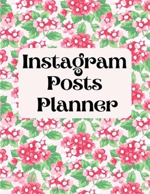 Instagram posts planner: Organizer to Plan All Your Posts & Content