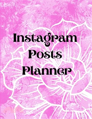 Instagram posts planner: Organizer to Plan All Your Posts & Content