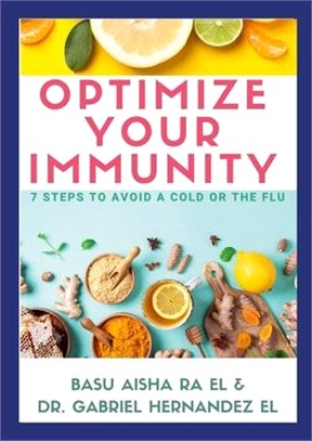 Optimize Your Immunity: 7 Steps to Avoid a Cold or the Flu