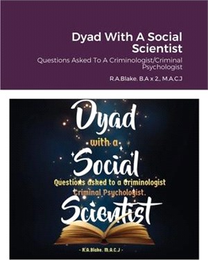 Dyad With A Social Scientist: Questions Asked To A Criminologist/Criminal Psychologist