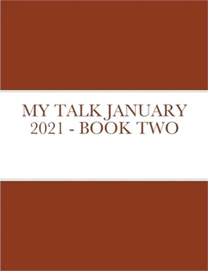 My Talk January 2021 - Book Two